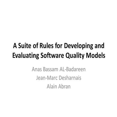 A suite of rules for developing and evaluating software quality models   jean...