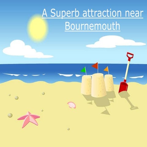 A Superb attraction near Bournemouth