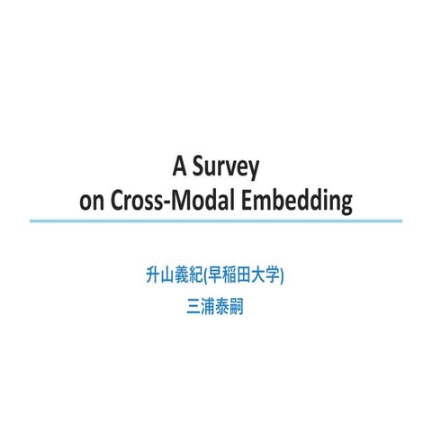 A Survey on Cross-Modal Embedding