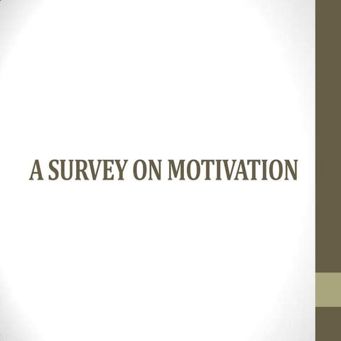 A survey on motivation   ob-ii