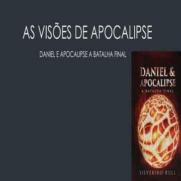 AS VISÕES DE APOCALIPSE.pptx estudo sobre as profecias do apocalpse | PPTX
