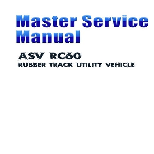 ASV Posi-Track RC-60 Track Loader Service Repair Manual.pdf