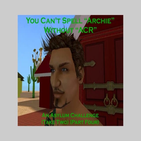 You Can't Spell "Archie" Without "ACR" Part Four