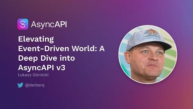 Elevating Event-Driven World: A Deep Dive into AsyncAPI v3