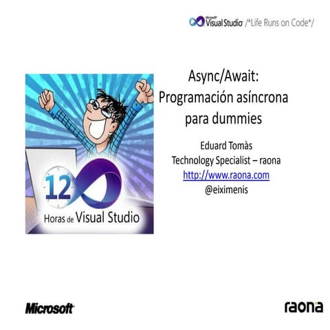 Async / Await: Programación asíncrona para dummies (12 horas visual studio)