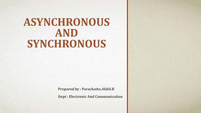Asynchronous and synchronous