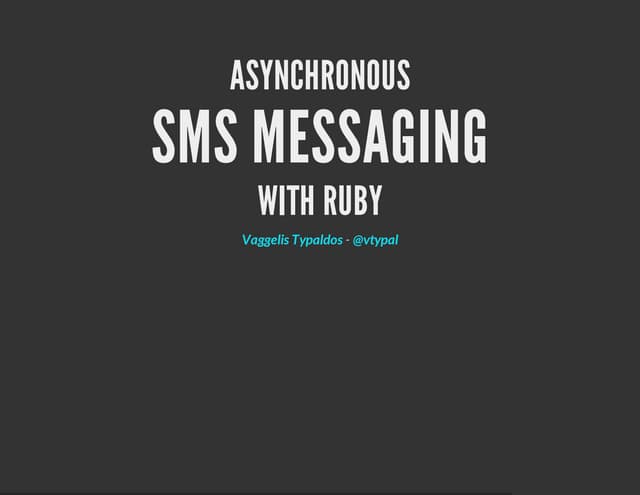 Asynchronous sms messaging with Ruby