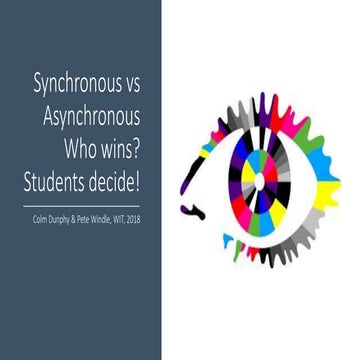 Asynchronous v synchronous. Who wins? Students Decide