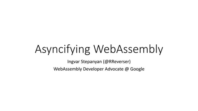 Asyncifying WebAssembly for the modern Web
