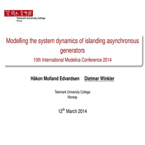 Modelling the system dynamics of islanding asynchronous generators / Telemark...