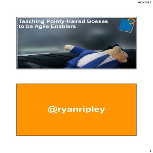 Teaching Pointy-Haired Bosses to be Agile Enablers