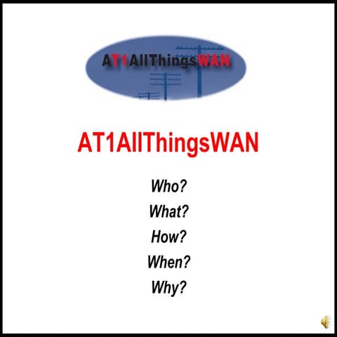 At1 All Things Wan Introductory Presentation