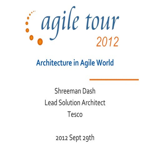 At2012 bengaluru architecturein_agileworld_shreemand
