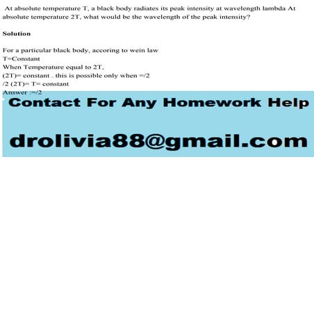 At absolute temperature T, a black body radiates its peak intensity a.pdf