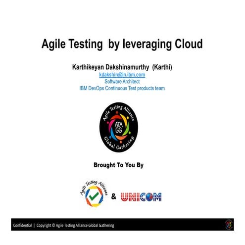 Atagg2015 - Agile Testing by Leveraging Cloud