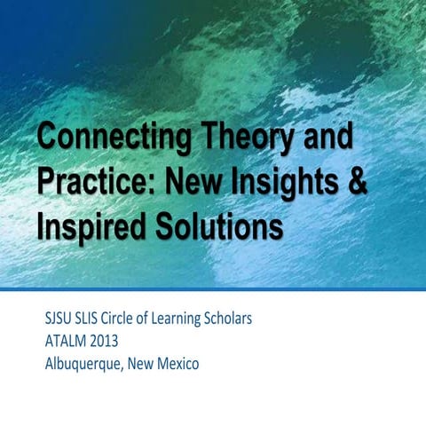 ATALM 2013 Connecting Theory and Practice - Indigenous Librarianship