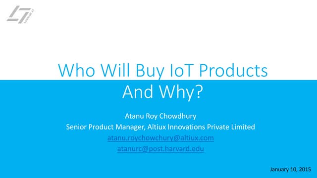 Who will buy IOT products and why.