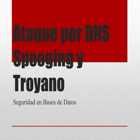 Ataque por dns spooging y troyano
