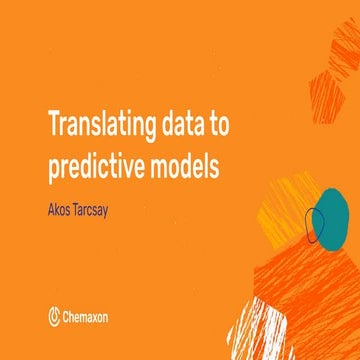 Chemaxon EU UGM 2022 | Translating data to predictive models