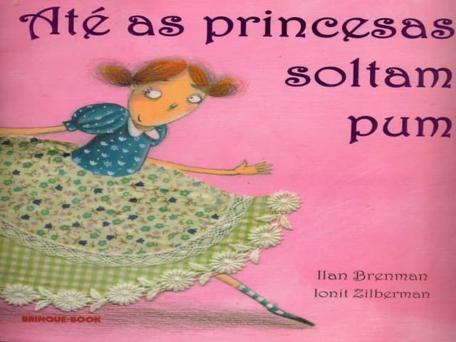 Até as Princesas Soltam Pum