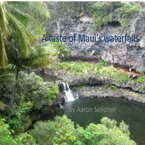 A taste of Maui’s waterfalls
