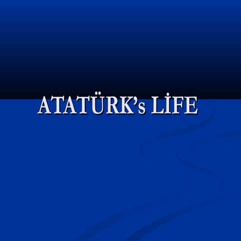 Ataturkun hayati (1) | PPT