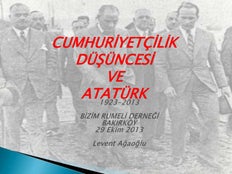 Ataturk ve cumhuriyetcilik dusuncesi