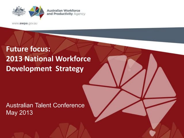 AWPA presentation on Workforce Development at the 7th Annual Australasian Tal...