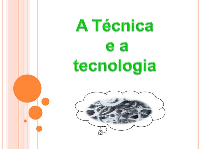A TéCnica E A Tecnologia