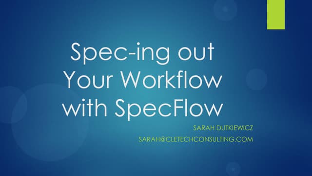 Spec(ing) Out Your Workflow with SpecFlow