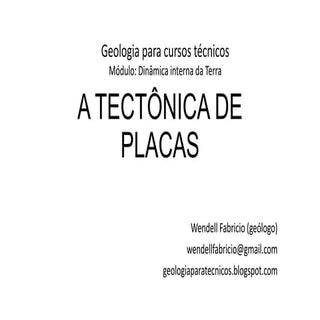 A tectônica de placas