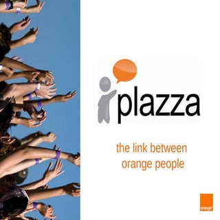 Plazza d'Orange - un réseau social ...