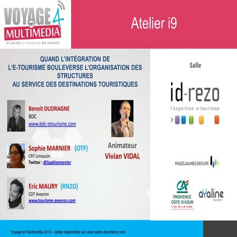Atelier i9 - QUAND L’INTÉGRATION DE L’E-TOURISME BOULEVERSE L’ORGANISATION DE...