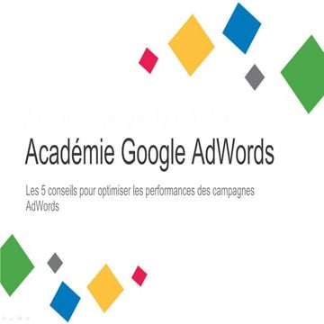 Atelier intermediaire 04   les 5 conseils pour optimiser son compte ad words