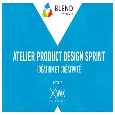 Atelier product design sprint wax @ web blendmix 26.10.2017