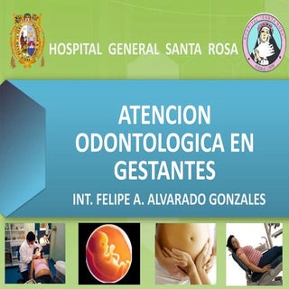 Atencion a gestantes en odontologia