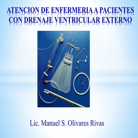 Atencion de enfermeria a pacientes con drenaje ventricular externo