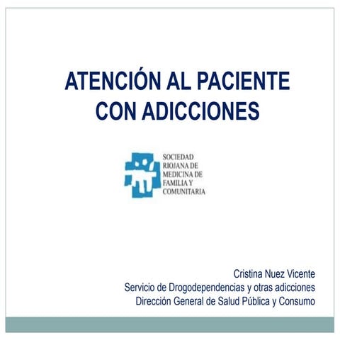 Atencion al paciente con adicciones