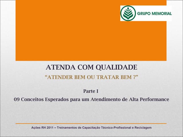 Atender Bem ou Tratar Bem