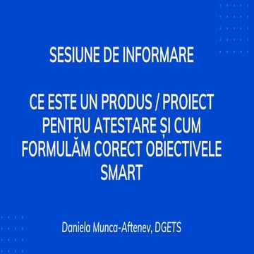 Cum formulăm obiectivele SMART pentru produsul de atestare.pptx