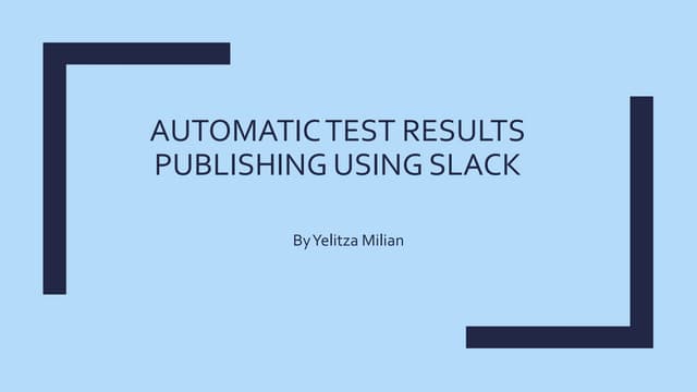 Automatic Test Results Publishing using Slack