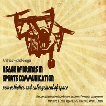 Usage of drones in sports communication – new esthetics and enlargement of space
