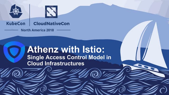 Athenz with Istio - Single Access Control Model in Cloud Infrastructures, Tatsuya Yano, Yahoo Japan