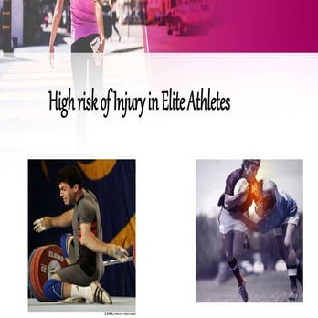High risk of Injury in Elite Athletes