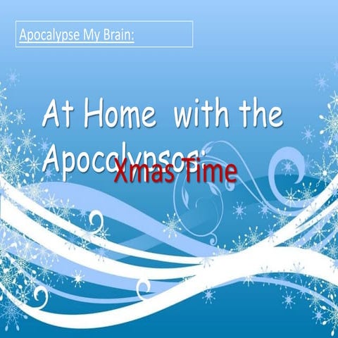 At Home With The Apocalypsos Xmas