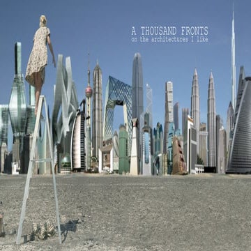 A thousand fronts: on the architectures I like