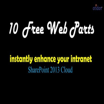 10 Free Web Parts for SharePoint 2013 Cloud - by Atidan