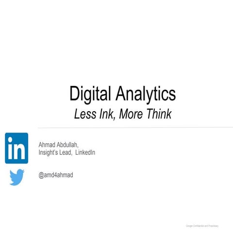 Digital Analytics : 'Less Ink, More Think'