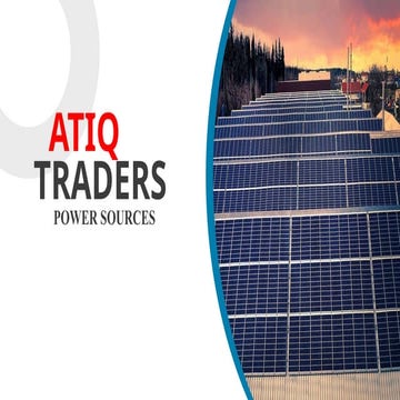 Comprehensive Solar Power Solutions by Atiq Traders in Pakistan | PPTX
