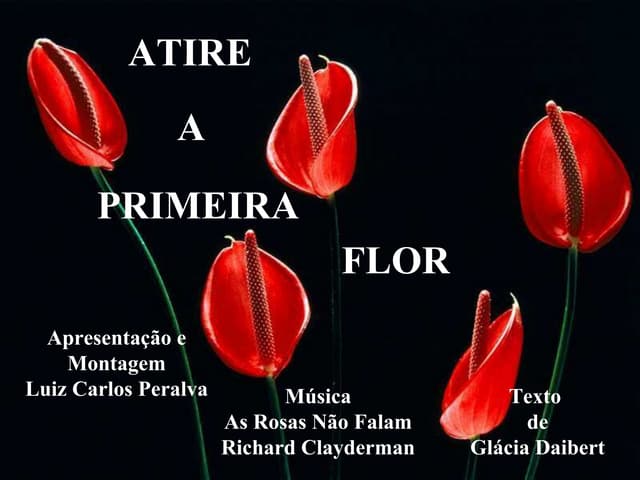 Atire A Primeira Flor